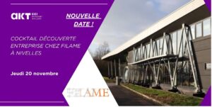Participez à notre "Cocktail Découverte Entreprise" chez FILAME Jeudi 20 novembre de 11h00 à 14h00 à Nivelles